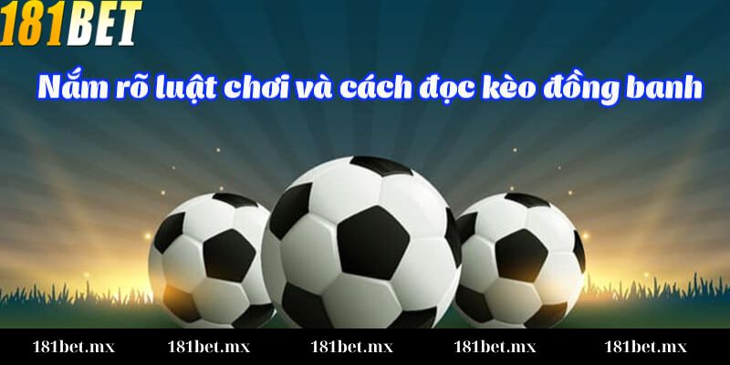 Các yếu tố ảnh hưởng đến kèo đồng banh