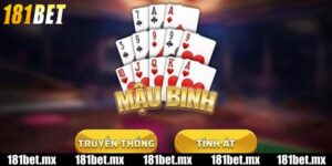 Vài nét về game bài Mậu Binh tại 181BET
